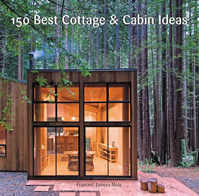 150 Best Cottage and Cabin Ideas by Francesc Zamora Mola - featuring Methow Cabin + Nighthawk Retreat - Eggleston|Farkas Architects