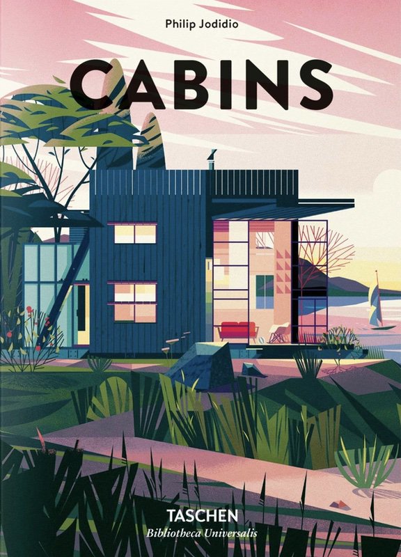 Cabins by Philip Jodido + illustrations by Cruschiform - featuring Methow Cabin - Eggleston|Farkas Architects